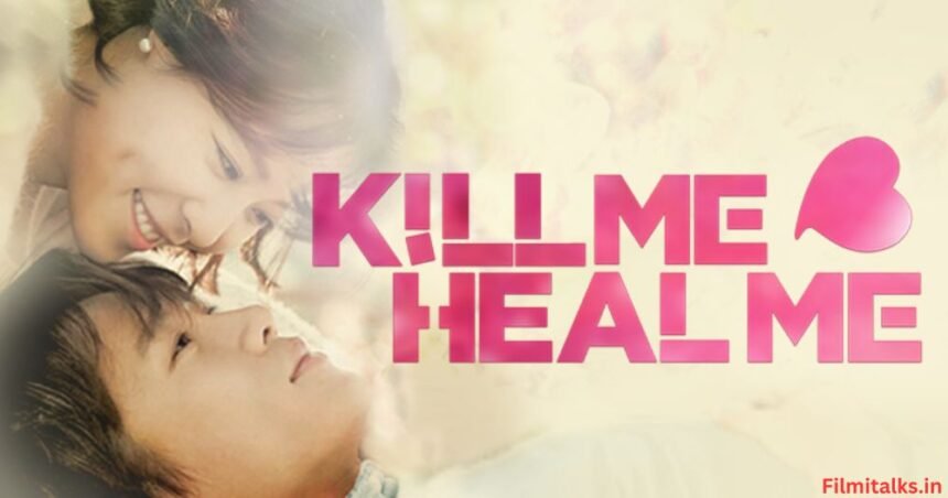 Kill Me Heal Me Cast